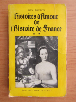 Guy Breton - Histoires d'amour de l'histoire de france (volumul 2)