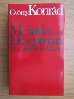 Gyorgy Konrad - Melinda und Dragoman