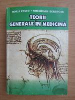 Horia Pascu - Teorii generale in medicina