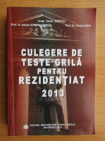 Ioanel C. Sinescu, Adrian Streinu-Cercel - Culegere de teste grila pentru rezidentiat 2013