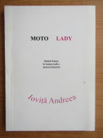 Iovita Andreea - Modo lady. Ghidul femeii in lumea reala a motociclismului