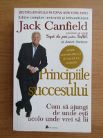 Anticariat: Jack Canfield - Principiile succesului. Cum sa ajungi de unde esti acolo unde vrei sa fii
