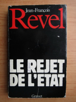 Jean-Francois Revel - Le rejet de l'etat