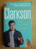 Jeremy Clarkson - The world according to Clarkson, volumul 2. And another thing