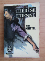 Anticariat: John Knittel - Therese Etienne