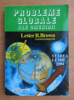 Lester R. Brown - Probleme globale ale omenirii