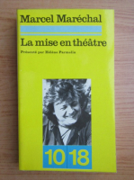 Marcel Marechal - La mise en theatre