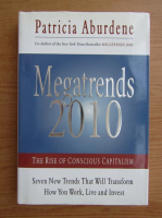 Patricia Aburdene - Megatrends 2010. The rise of conscious capitalism