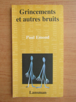 Paul Emond - Grincements et autres bruits