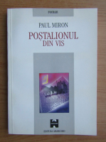 Anticariat: Paul Miron - Postalionul din vis 