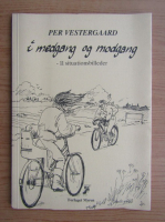 Per Vestergaard - I medgang og modgang. 11 situationsbilleder