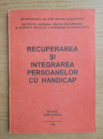 Anticariat: Recuperarea si integrarea persoanelor cu handicap, nr. 1, 1996