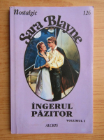 Sara Blayne - Ingerul pazitor (volumul 1)