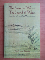 The sound of water, the sound of wind. And other early works by a Mountain Monk