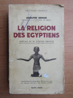 Adolphe Erman - La religion des egyptiens (1937)