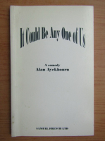 Alan Ayckbourn - It could be any one of us