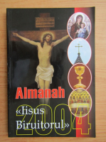 Almanah Iisus Mantuitorul, 2004