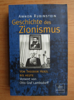 Amnon Rubinstein - Geschichte des Zionismus. Von Theodor Herzl bis heute
