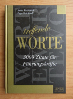 Anne Reichardt - Treffende worte. 3000 Zitate fur Fuhrungskrafte