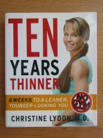 Christine Lydon - Ten years thinner. 6 weeks to a learner, younger-looking you