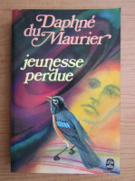 Anticariat: Daphne du Maurier - Jeunesse perdue