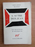 Eduardo Manet - L'autre Don Juan