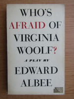 Edward Albee - Who's afraid of Virginia Woolf?