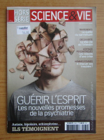 Guerir l'esprit. Les nouvelles promesses de la psychiatrie