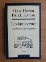 Herve Hamon, Patrick Rotman - Les intellocrates