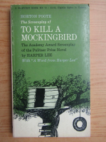 Horton Foote - The screenplay of To kill a mockingbird