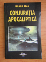 Anticariat: Ileana Stan - Conjuratia apocaliptica