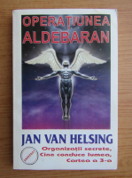 Jan Van Helsing - Operatiunea Aldebaran