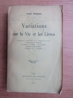 Jean Moreas - Variations sur la vie et les livres (1910)