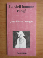 Jean Pierre Dopagne - La vieil homme range