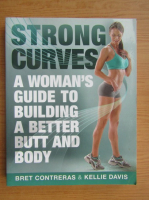 Kellie Davis - Strong curves a woman's guide to building a better butt and body
