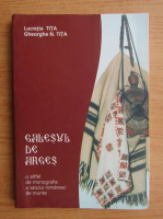 Lucretia Tita - Galesul de Arges, o altfel de monografie a satului romanesc de munte