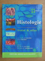 Luiz Carlos Junqueira - Histologia. Tratat si atlas