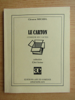 Michelle Clement Mainard - Le carton. Comedie en 3 actes
