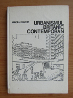Anticariat: Mircea Enache - Urbanismul britanic contemporan