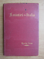 Nicolae Iorga - Amintiri din Italia (1895)