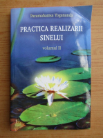 Paramahamsa Yogananda - Practica realizarii sinelui (volumul 2)