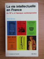 Pierre Barriere - La vie intellectuelle en France 
