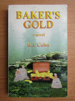R. J. Cohn - Baker's gold