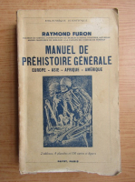 Raymond Furon - Manuel de prehistoire generale (1939)