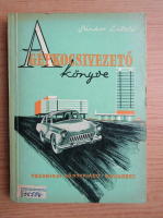 Sandor Laszlo - A gepkocsivezeto konyve (1932)