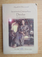 Sarat Chandra Chattopadhyay - Devdas. O iubire indiana