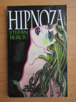 Stefan Berciu - Hipnoza