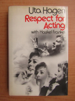 Uta Hagen - Respect for acting
