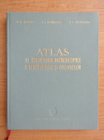 Anticariat: V. G. Eliseev - Atlas al structurii microscopice a tesuturilor si organelor