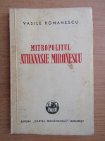 Vasile Romanescu - Mitropolitul Athanasie Mironescu (1942)